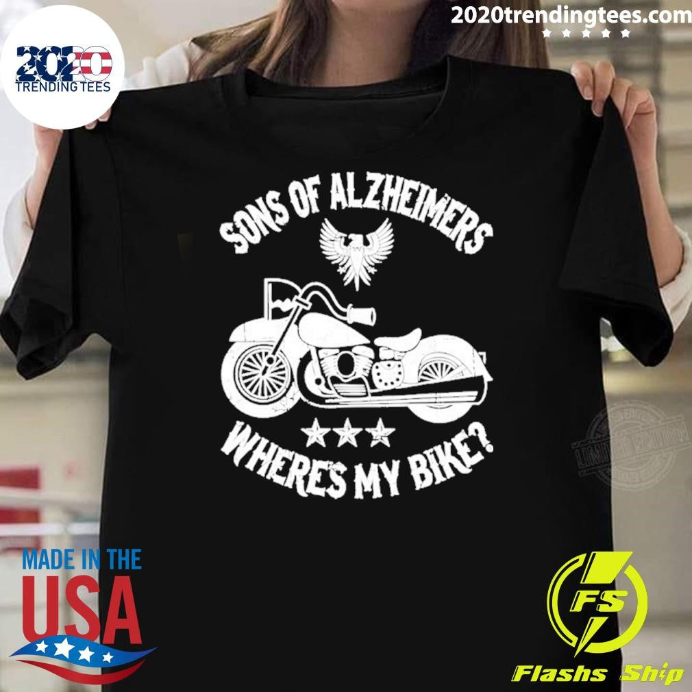 Sons Of Alzheimers Where My Bike Shirt Unisex T-shirt, Sweatshirt, Hoodie, Long Sleeve Tee - T-Shirt, Sweatshirt, Hoodie