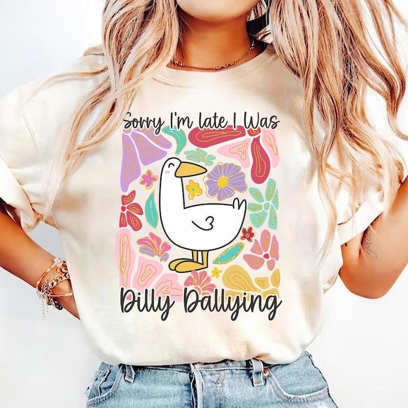 Sorry I'M Late Dilly Dallying Goose Floral Sarcastic Funny Boho Preppy T-Shirts, Hoodie, Sweatshirt - T-Shirt, Sweatshirt, Hoodie