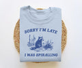Sorry I'M Late I Was Spiralling Funny Funny Raccoon Vintage Cartoon T-Shirts, Hoodie, Sweatshirt - T-Shirt, Sweatshirt, Hoodie