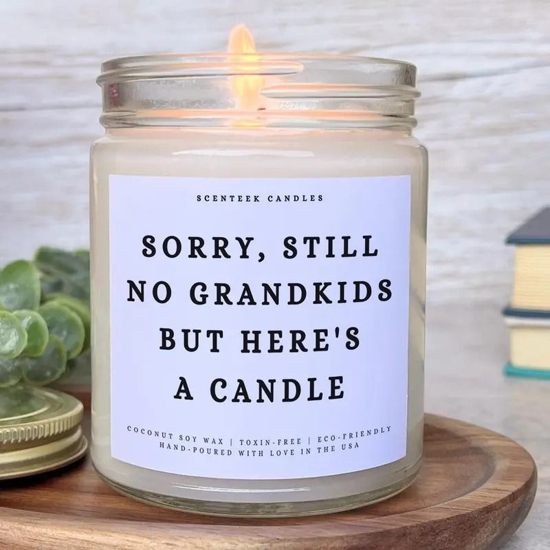 Sorry Still No Grandkids Candle Funny Mom Dad Scented Candle Parents Aroma Decor T-Shirts, Hoodie, Sweatshirt - T-Shirt, Sweatshirt, Hoodie