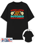 Sorry ladies this guy has a botched circumcision shirt Unisex T-shirt, Sweatshirt, Hoodie, Long Sleeve Tee - T-Shirt, Sweatshirt, Hoodie