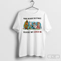 Sorry We Must Dilly Dally Before We Lock In Unisex T-shirt, Sweatshirt, Hoodie, Long Sleeve Tee - T-Shirt, Sweatshirt, Hoodie