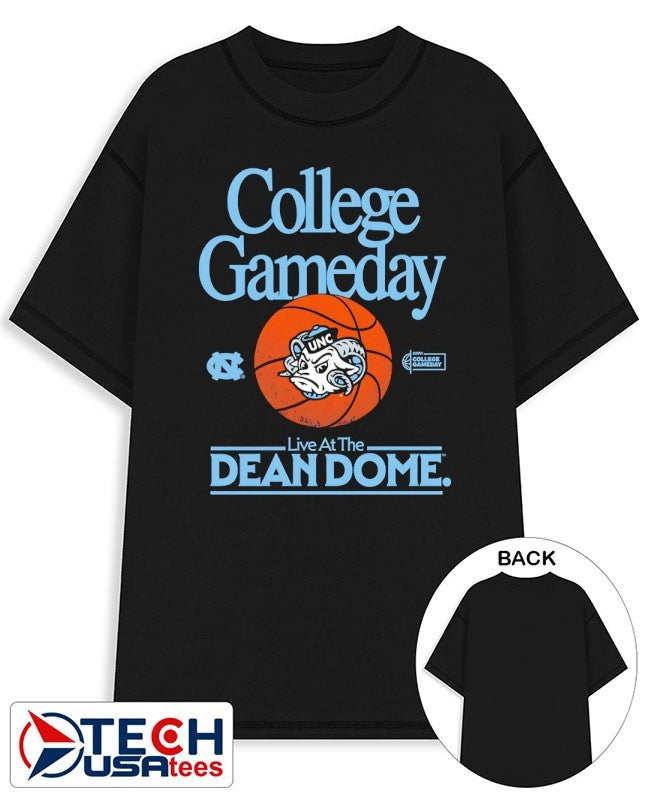 South Carolina Tar Heels College Gameday Live at the Dean Dome shirt Unisex T-shirt, Sweatshirt, Hoodie, Long Sleeve Tee - T-Shirt, Sweatshirt, Hoodie