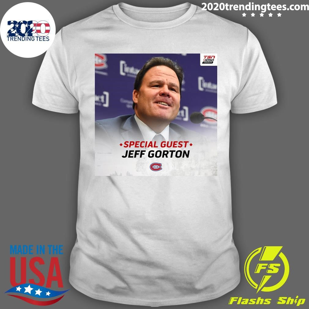 Special Guest Jeff Gorton Shirt Unisex T-shirt, Sweatshirt, Hoodie, Long Sleeve Tee - T-Shirt, Sweatshirt, Hoodie