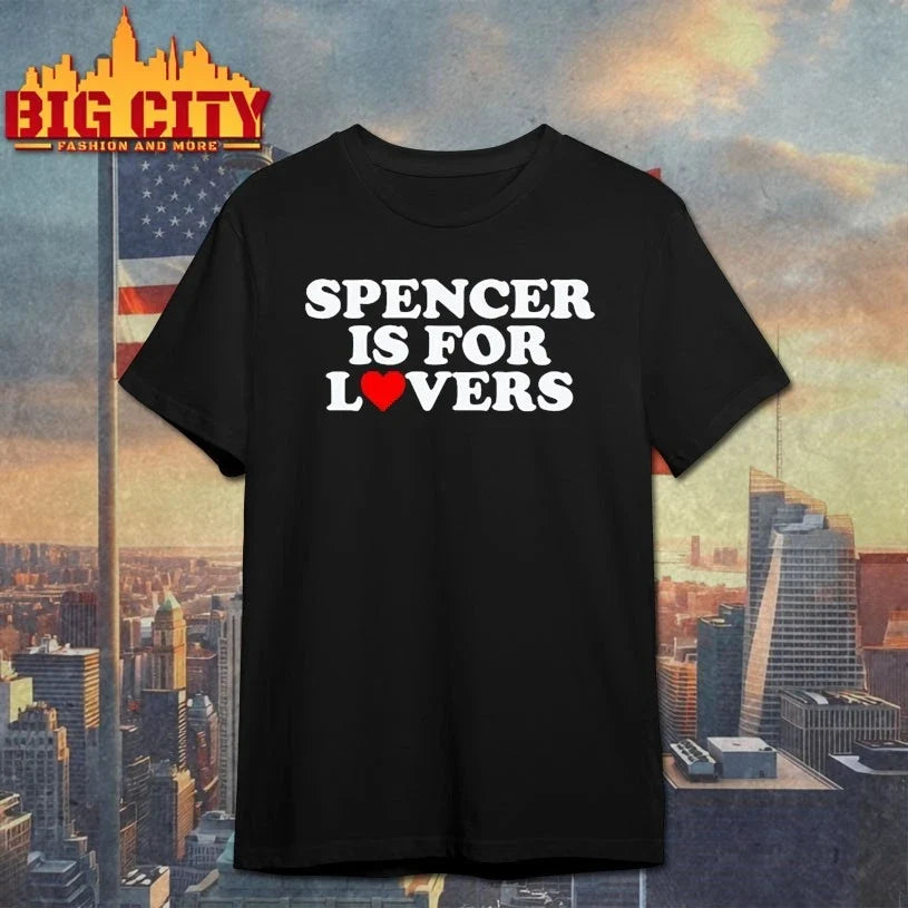 Spencer Is For Lovers shirt Unisex T-shirt, Sweatshirt, Hoodie, Long Sleeve Tee - T-Shirt, Sweatshirt, Hoodie