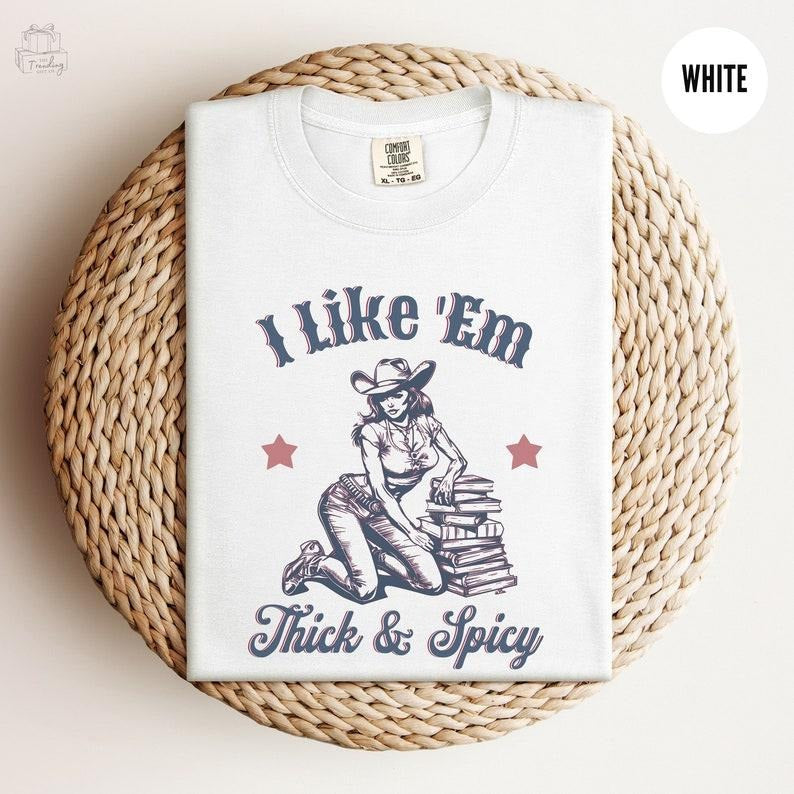 Spicy Book Shirt I Like Them Thick Spicy Bookish Cowgirl Romance Book Club Booklover Smut T-Shirts, Hoodie, Sweatshirt - T-Shirt, Sweatshirt, Hoodie