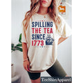 Spilling Tea Since 1773 Shirt Funny 4th July Shirt Independence Day Patriotic Shirt USA Fourth July T-Shirts, Hoodie, Sweatshirt - T-Shirt, Sweatshirt, Hoodie