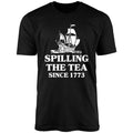 Spilling Tea Since 1773 Uniex Shirt T-Shirts, Hoodie, Sweatshirt - T-Shirt, Sweatshirt, Hoodie