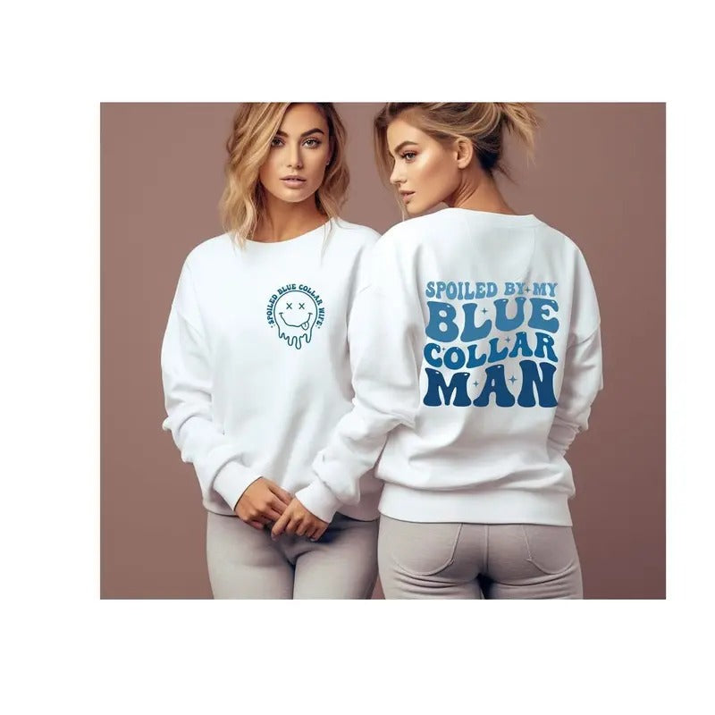 Spoiled My Blue Collar Man Blue Collar Spoiled Girlfriend Funny Blue Collar T-Shirts, Hoodie, Sweatshirt - T-Shirt, Sweatshirt, Hoodie
