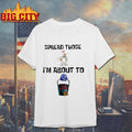 Spread Those Im About To Cum Bucket Shirt Unisex T-shirt, Sweatshirt, Hoodie, Long Sleeve Tee - T-Shirt, Sweatshirt, Hoodie