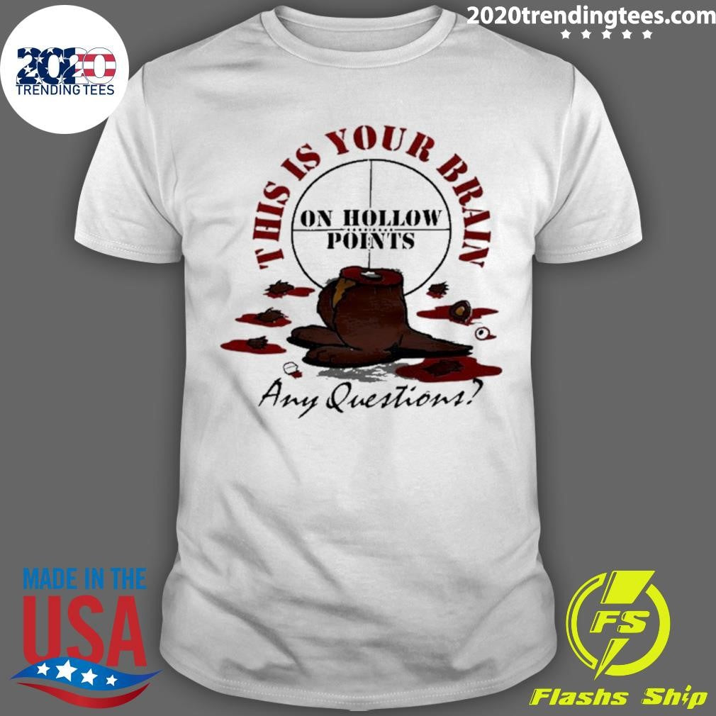 Squirrel This Is Your Brain One Hollow Points Shirt Unisex T-shirt, Sweatshirt, Hoodie, Long Sleeve Tee - T-Shirt, Sweatshirt, Hoodie