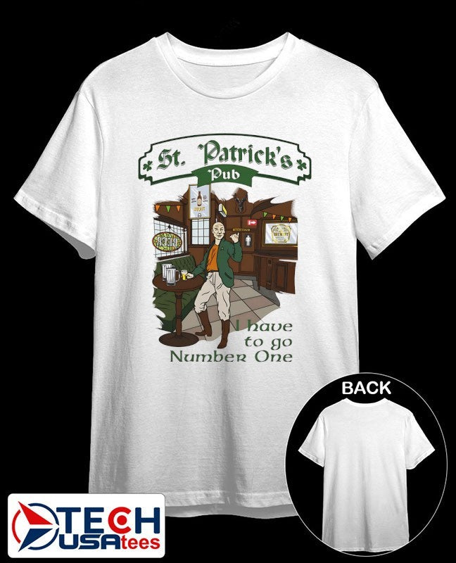 St. Patricks Pub I have to go number one shirt Unisex T-shirt, Sweatshirt, Hoodie, Long Sleeve Tee - T-Shirt, Sweatshirt, Hoodie