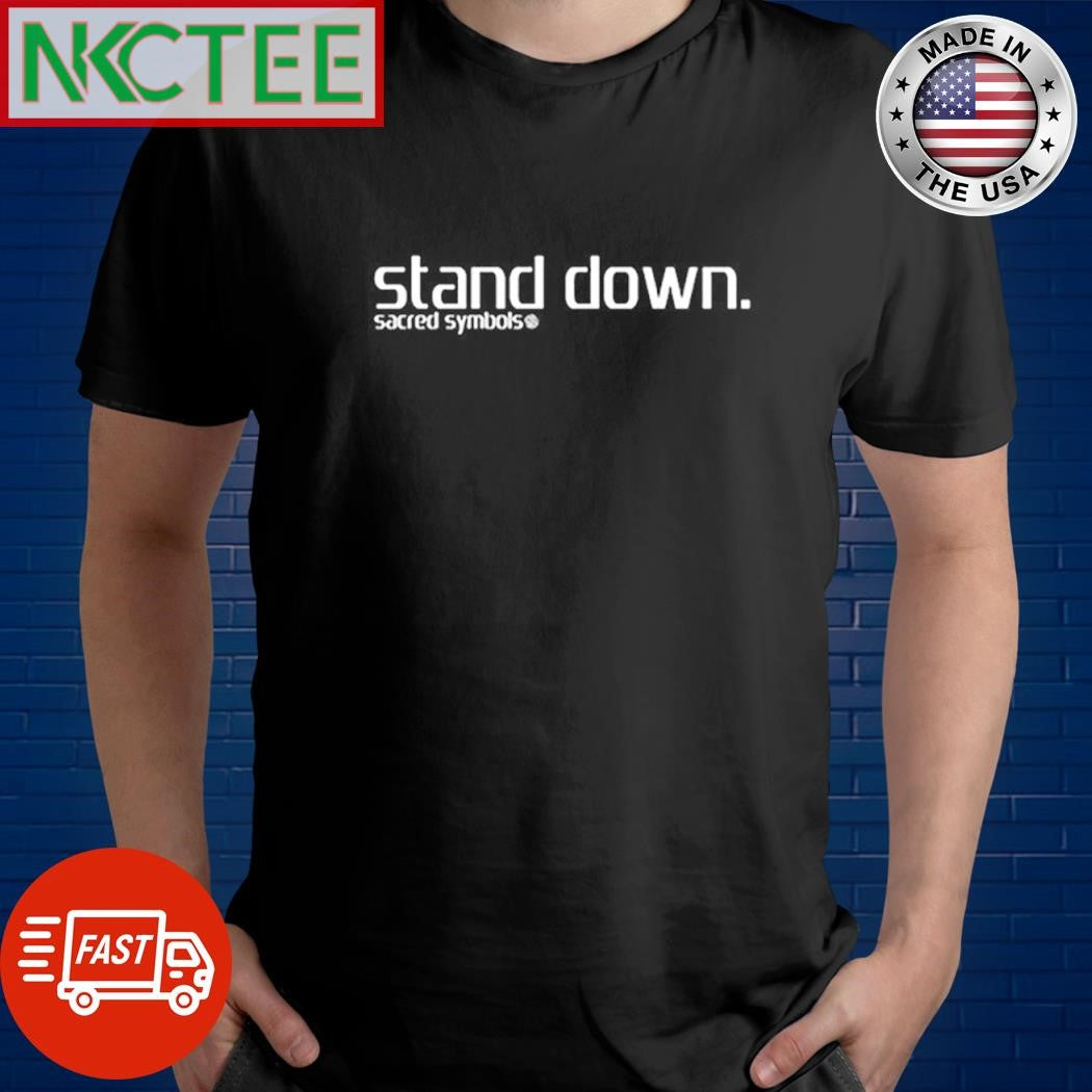 Stand down sacred symbols shirt Unisex T-shirt, Sweatshirt, Hoodie, Long Sleeve Tee - T-Shirt, Sweatshirt, Hoodie