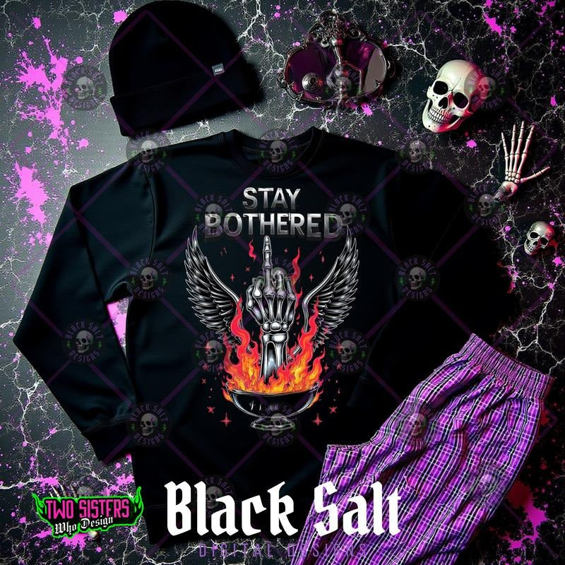 'Stay Bothered' Long Sleeve Casual Poly Cotton Blend Top Comfy Gothic T-Shirts, Hoodie, Sweatshirt - T-Shirt, Sweatshirt, Hoodie