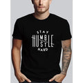 Stay Humble Hustle Hard Print Shirt Casual Short Sleeve Summer Made USA T-Shirts, Hoodie, Sweatshirt - T-Shirt, Sweatshirt, Hoodie