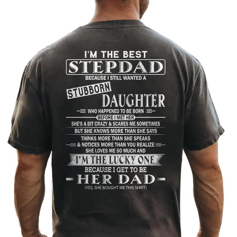 Stepdad Shirt I Still Wanted Stubborn Daughter Shirt Stepfather Bonus Dad Short Sleeve Classic Streetwear T-Shirts, Hoodie, Sweatshirt - T-Shirt, Sweatshirt, Hoodie