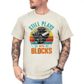 Still Plays Blocks Shirt Work Bench Mechanic Car Lover Tops Handyman Husband Classic Menswear T-Shirts, Hoodie, Sweatshirt - T-Shirt, Sweatshirt, Hoodie