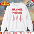 Stranger Holidays Christmas 2025 shirt Unisex T-shirt, Sweatshirt, Hoodie, Long Sleeve Tee - T-Shirt, Sweatshirt, Hoodie