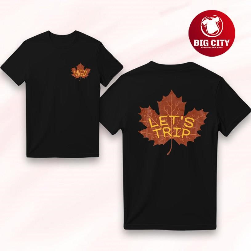 Sturniolo Lets Trip Maple Leaf Two Sided Shirt Unisex T-shirt, Sweatshirt, Hoodie, Long Sleeve Tee - T-Shirt, Sweatshirt, Hoodie