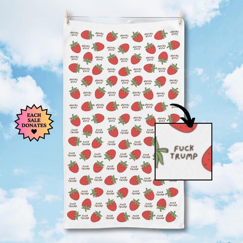 Subtle F*Ck Trump Hand Towel Funny Political Home Decor Strawberry Kitchen Towel Berry Home Accessory Sarcastic Liberal FDT Towel T-Shirts, Hoodie, Sweatshirt - T-Shirt, Sweatshirt, Hoodie