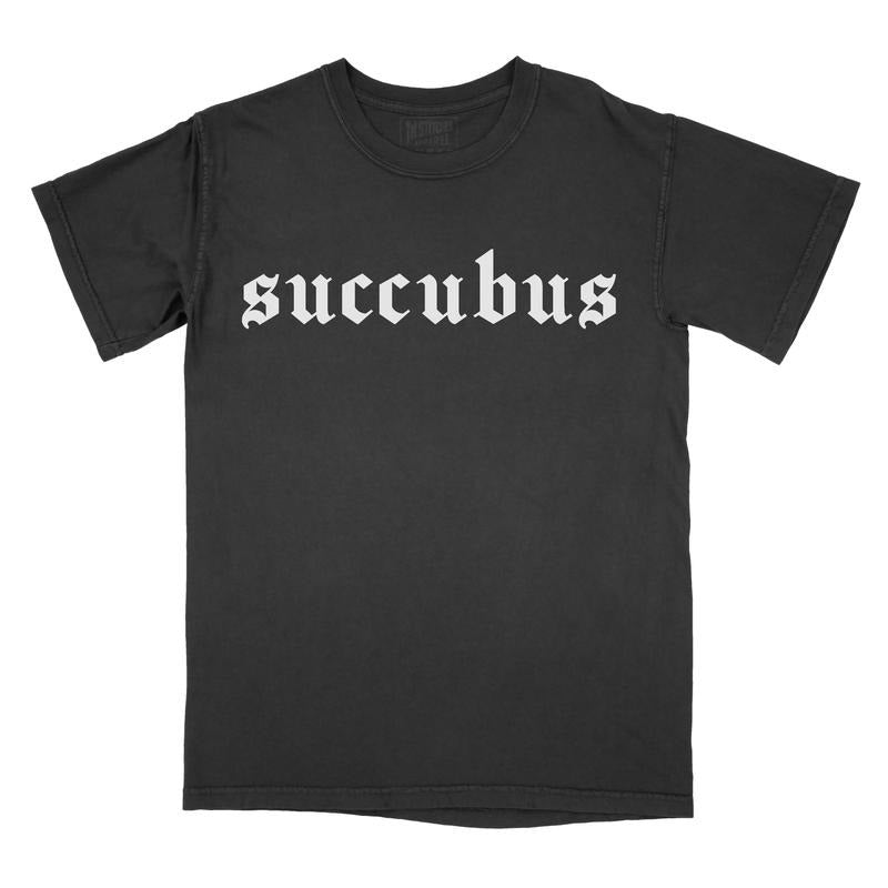 Succubus Comfort Colors PRINTED FONT T-Shirts, Hoodie, Sweatshirt - T-Shirt, Sweatshirt, Hoodie