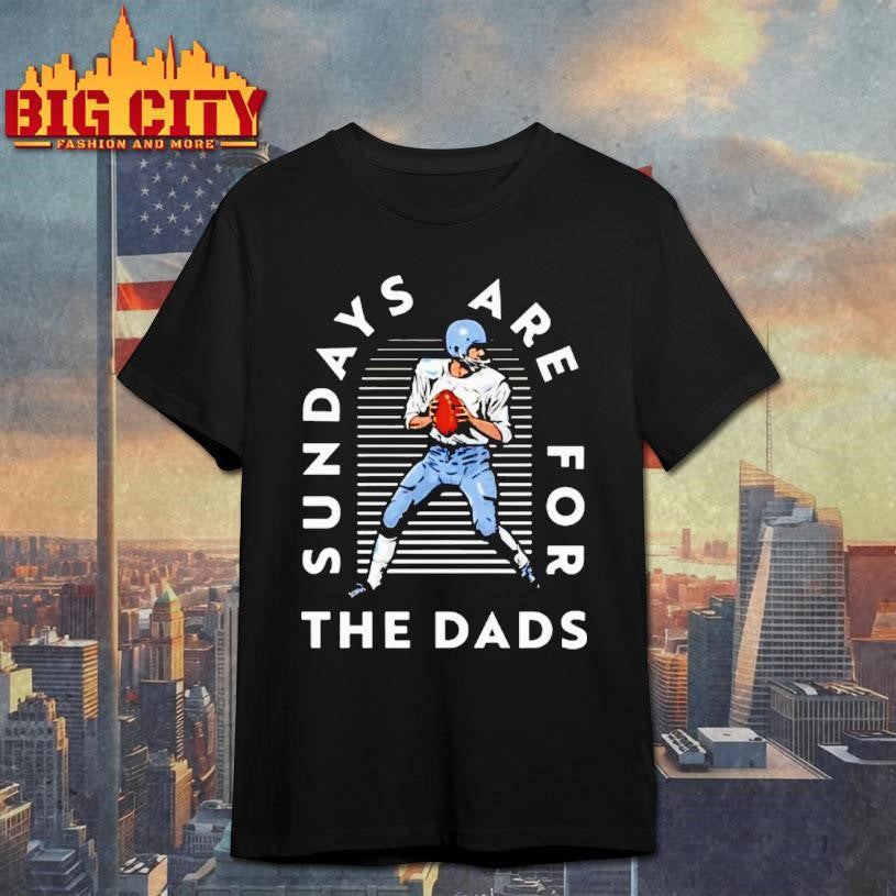 Sundays Are For The Dads Dallas Cowboys Shirt Unisex T-shirt, Sweatshirt, Hoodie, Long Sleeve Tee - T-Shirt, Sweatshirt, Hoodie