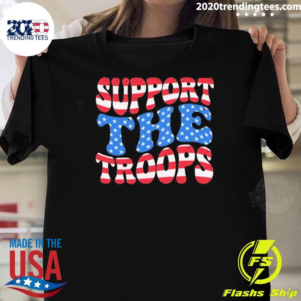 Support The Troops Usa Flag Shirt Unisex T-shirt, Sweatshirt, Hoodie, Long Sleeve Tee - T-Shirt, Sweatshirt, Hoodie