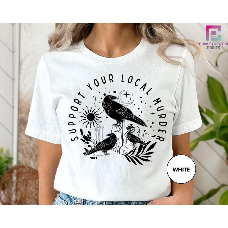 Support Your Local Murder Shirt Crow Lovers Nature Lovers Funny Crow Shirt Goblincore Shirt Lunar Phase Shirt T-Shirts, Hoodie, Sweatshirt - T-Shirt, Sweatshirt, Hoodie