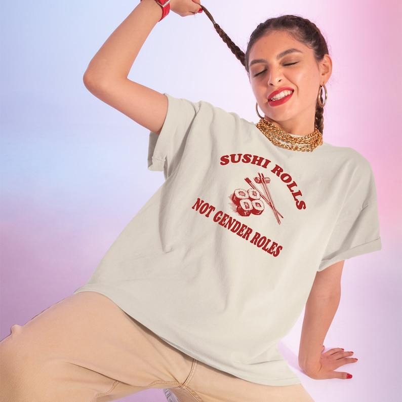 Sushi Rolls Not Gender Roles" Celebrating Feminism Rights Baby Shirt Y2k Year 2000 T-Shirts, Hoodie, Sweatshirt - T-Shirt, Sweatshirt, Hoodie