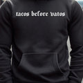Tacos Before Vatos PRINTED FONT Fleece T-Shirts, Hoodie, Sweatshirt - T-Shirt, Sweatshirt, Hoodie