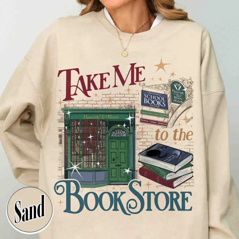 Take Me Book Store Wizard Book Shop Shirt Bookseller Wizarding HP World Book Store Bookish Shirt Librarian Lover T-Shirts, Hoodie, Sweatshirt - T-Shirt, Sweatshirt, Hoodie