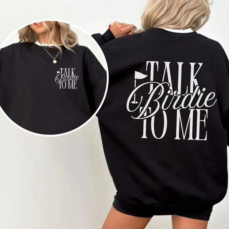 Talk Birdie Me Golf Golf Golfing Golfer Her T-Shirts, Hoodie, Sweatshirt - T-Shirt, Sweatshirt, Hoodie
