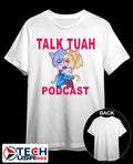 Talk Tuah Podcast shirt Unisex T-shirt, Sweatshirt, Hoodie, Long Sleeve Tee - T-Shirt, Sweatshirt, Hoodie