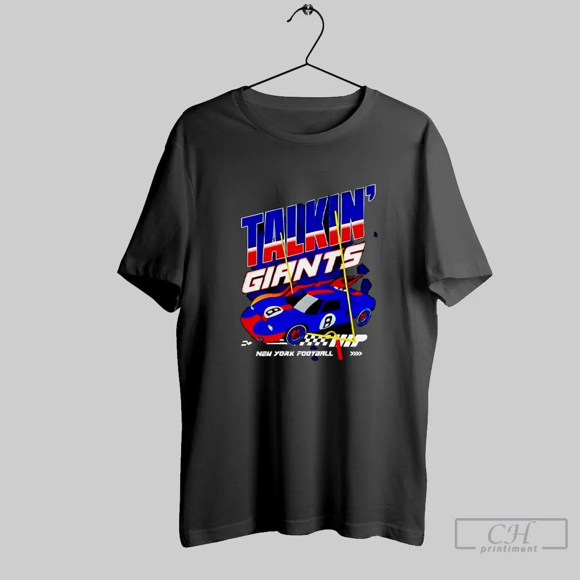 Talkin Giants New York Football Race Car Graphic T Shirt Unisex T-shirt, Sweatshirt, Hoodie, Long Sleeve Tee - T-Shirt, Sweatshirt, Hoodie
