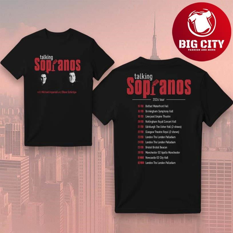 Talking Sopranos UK Tour 2026 Event Two Sided Shirt Unisex T-shirt, Sweatshirt, Hoodie, Long Sleeve Tee - T-Shirt, Sweatshirt, Hoodie
