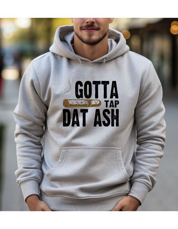 Tap Dat Ash Cigar T-Shirts, Hoodie, Sweatshirt - T-Shirt, Sweatshirt, Hoodie