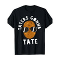 Tater Gonna Tate Funny Potato Tater Tot Foodie 100% Cotton Made USA T-Shirts, Hoodie, Sweatshirt - T-Shirt, Sweatshirt, Hoodie