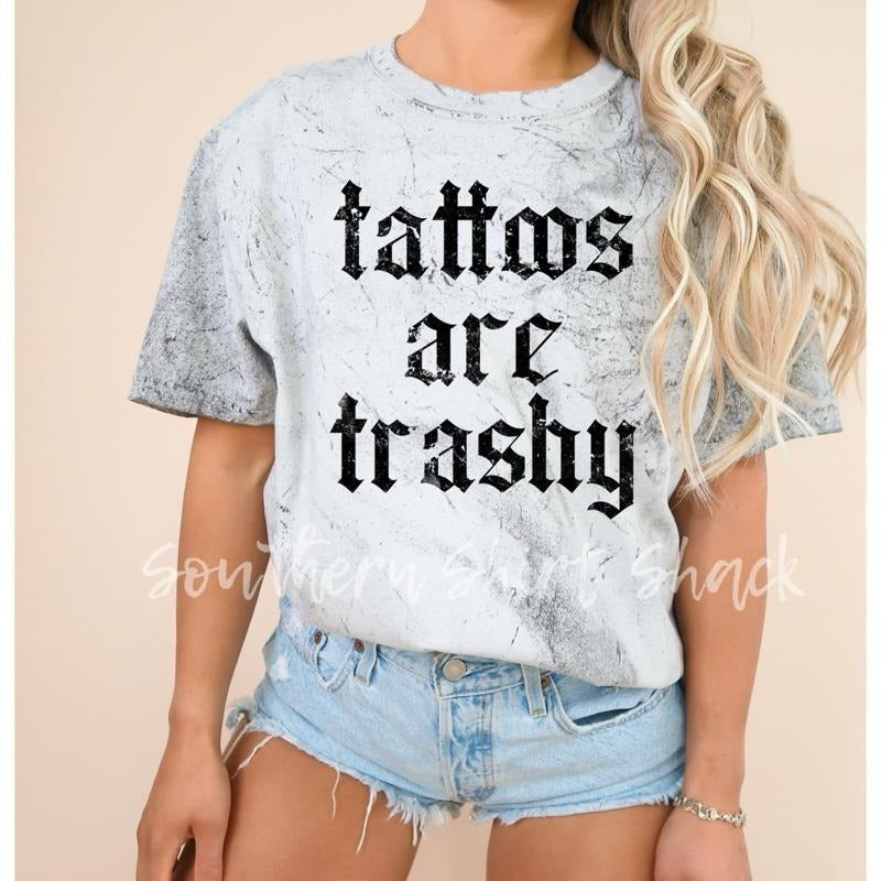 Tattoos Are Trashy Mineral Wash Comfort Color T-Shirts, Hoodie, Sweatshirt - T-Shirt, Sweatshirt, Hoodie