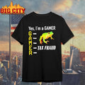 Tax Fraud Gamer Yes Im A Gamer Frog Shirt Unisex T-shirt, Sweatshirt, Hoodie, Long Sleeve Tee - T-Shirt, Sweatshirt, Hoodie