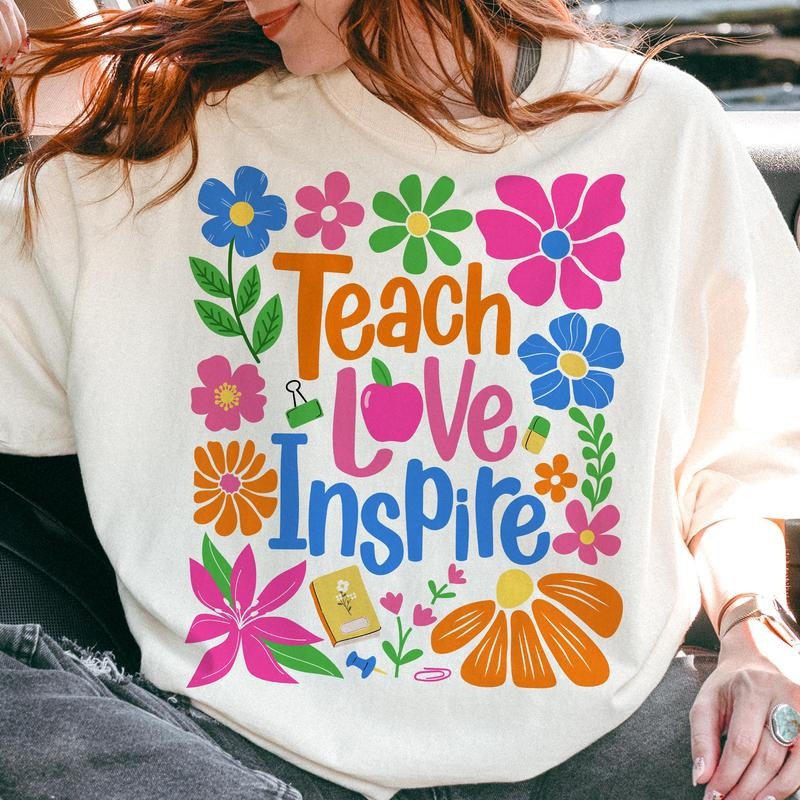 Teach Love Cute Floral Teacher Womenswear Perfect Teacher Appreciation Fabric T-Shirts, Hoodie, Sweatshirt - T-Shirt, Sweatshirt, Hoodie