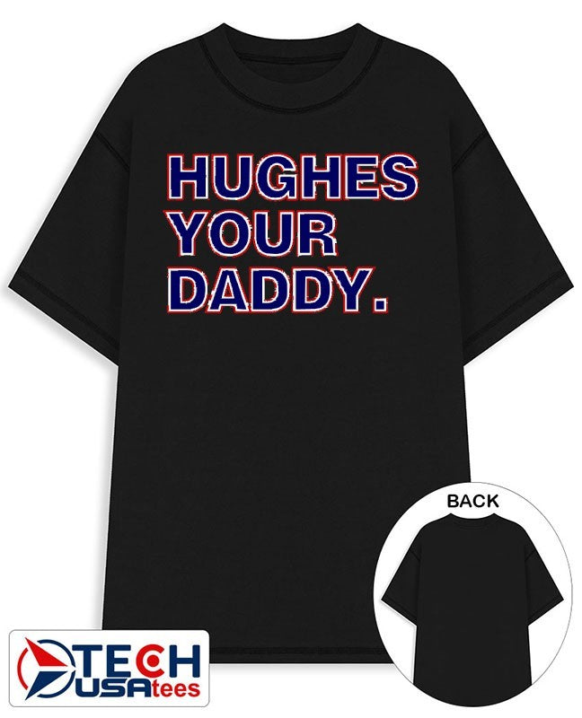 Team USA Jack Hughes Your Daddy shirt Unisex T-shirt, Sweatshirt, Hoodie, Long Sleeve Tee - T-Shirt, Sweatshirt, Hoodie