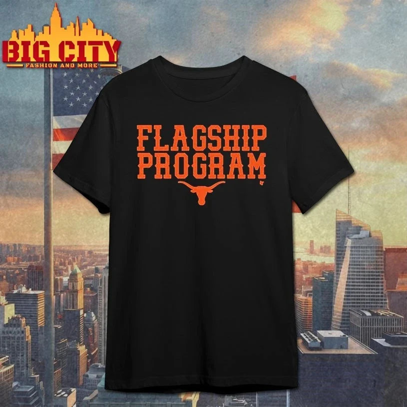 Texas Longhorns Flagship Program shirt Unisex T-shirt, Sweatshirt, Hoodie, Long Sleeve Tee - T-Shirt, Sweatshirt, Hoodie