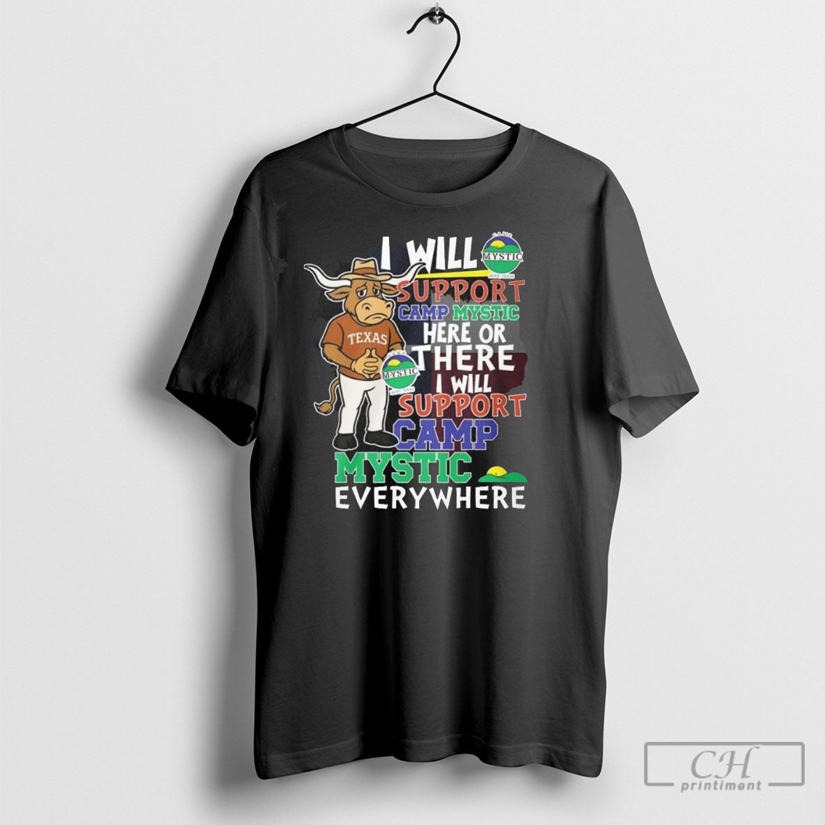 Texas Longhorns I Will Support Camp Mystic Here Or There I Will Support North Camp Unisex T-shirt, Sweatshirt, Hoodie, Long Sleeve Tee - T-Shirt, Sweatshirt, Hoodie