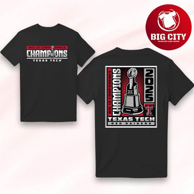 Texas Tech Big 12 Champs Winner Win Two Sided Shirt Unisex T-shirt, Sweatshirt, Hoodie, Long Sleeve Tee - T-Shirt, Sweatshirt, Hoodie