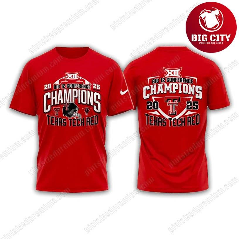 Texas Tech Red Raiders 2025 Big 12 Champions Red Two Sided Shirt Unisex T-shirt, Sweatshirt, Hoodie, Long Sleeve Tee - T-Shirt, Sweatshirt, Hoodie