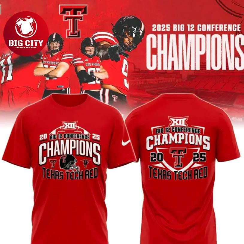 Texas Tech Red Raiders CHAMPIONS Big12 Football 2025 Two Sided Shirt Unisex T-shirt, Sweatshirt, Hoodie, Long Sleeve Tee - T-Shirt, Sweatshirt, Hoodie