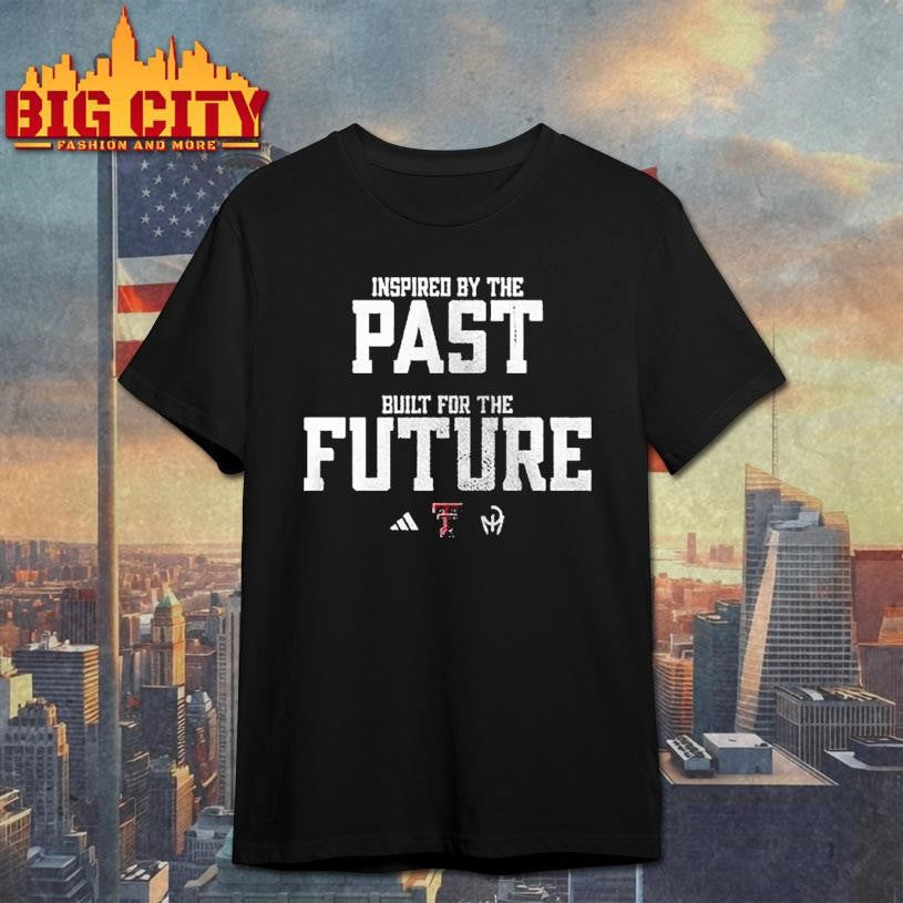 Texas Tech Red Raiders Inspired By The Past Built For The Future Shirt Unisex T-shirt, Sweatshirt, Hoodie, Long Sleeve Tee - T-Shirt, Sweatshirt, Hoodie