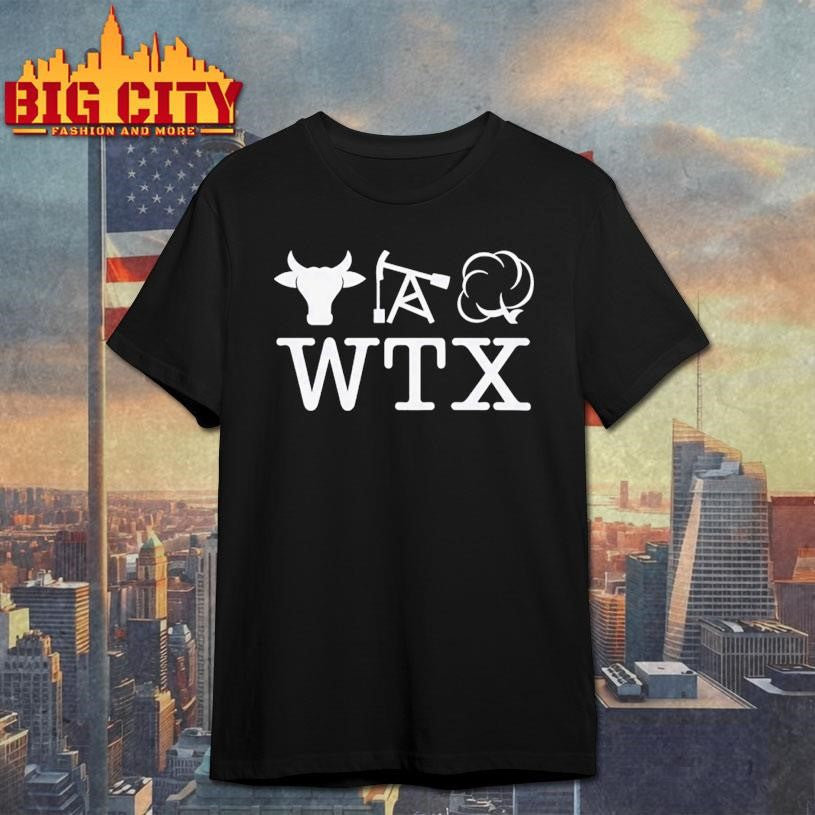 Texas Wtx Cow Oil Cotton Wtx West Texas Pride Shirt Unisex T-shirt, Sweatshirt, Hoodie, Long Sleeve Tee - T-Shirt, Sweatshirt, Hoodie