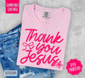 Thank You Jesus Shirt Comfort Colors Religious Her T-Shirts, Hoodie, Sweatshirt - T-Shirt, Sweatshirt, Hoodie