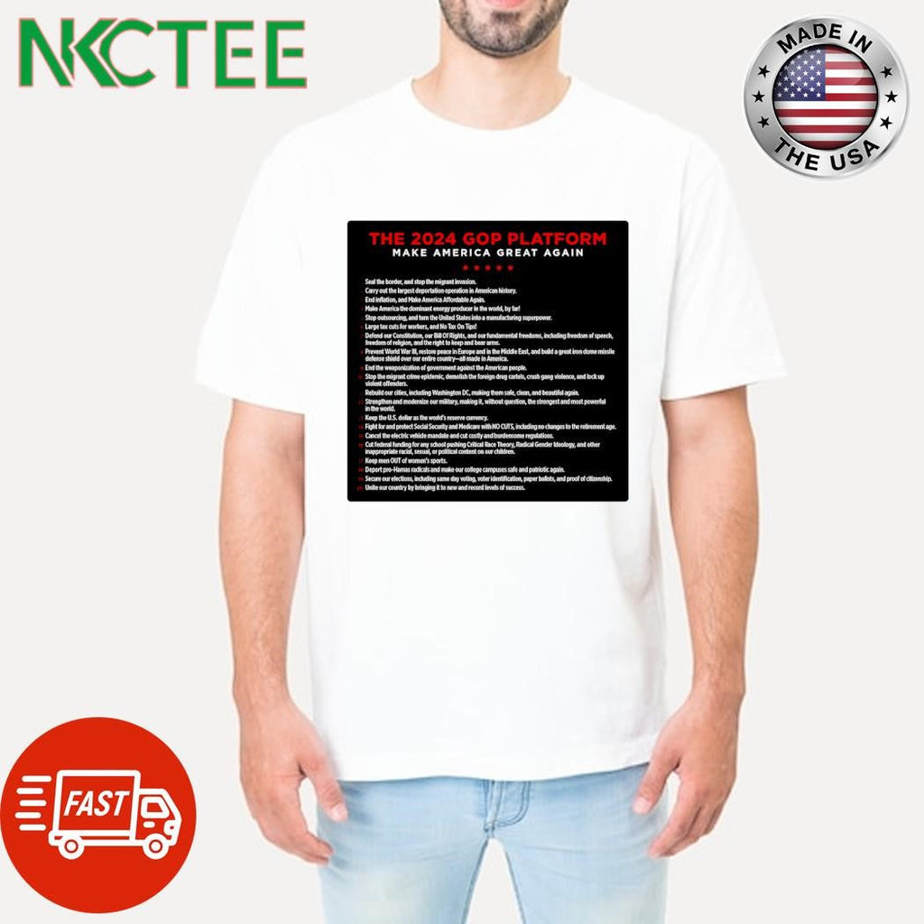 The 2024 GOP Platform Make America Great Again Seal the border and stop the migrant invasion shirt - T-Shirt, Sweatshirt, Hoodie